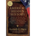 America's Hidden History: Untold Tales of the First Pilgrims, Fighting Women, and Forgotten Founders Who Shaped a Nation - Paperback