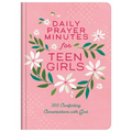Daily Prayer Minutes for Teen Girls: 365 Comforting Conversations with God - Hardcover
