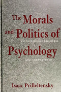 The Morals and Politics of Psychology: Psychological Discourse and the Status Quo - Paperback