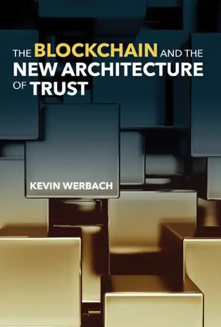 The Blockchain and the New Architecture of Trust - Hardcover