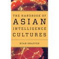 The Handbook of Asian Intelligence Cultures - Paperback