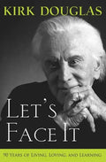 Let's Face It: 90 Years of Living, Loving, and Learning - Paperback