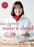 Make It Ahead: A Barefoot Contessa Cookbook - Hardcover