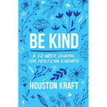 Be Kind: A 52-Week Journal for Practicing Kindness - Paperback