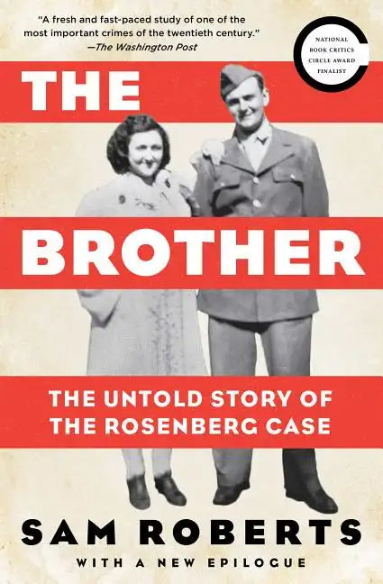 The Brother: The Untold Story of the Rosenberg Case - Paperback