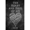 The Heart and Soul of Me - Paperback