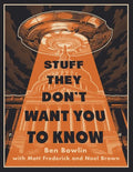 Stuff They Don't Want You to Know - Hardcover
