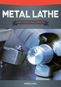 Metal Lathe for Home Machinists - Paperback