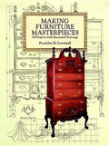 Making Furniture Masterpieces: 30 Projects with Measured Drawings - Paperback
