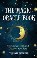 The Magic Oracle Book: Ask Any Question and Discover Your Fate (Divination, Fortunetelling, Finding Your Fate, Fans of Oracle Cards) - Paperback
