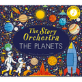 The Story Orchestra: The Planets: Press the Note to Hear Holst's Music - Hardcover