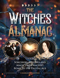 The Witches Almanac: Sorcerers, Witches and Magic from Ancient Rome to the Digital Age - Hardcover