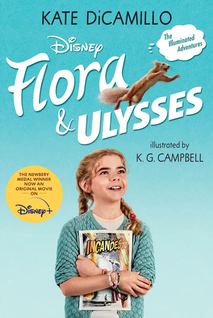 Flora and Ulysses: Tie-In Edition: (A Middle-Grade Novel about a Cynical Girl and a Superhero Squirrel - For Kids Ages 8-12 in Grades 3-7) - Paperback