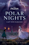 Disney Frozen Polar Nights: Cast Into Darkness - Hardcover