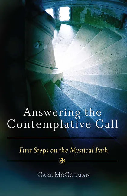 Answering the Contemplative Call: First Steps on the Mystical Path - Paperback