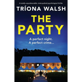 The Party: A totally unputdownable, twist-packed psychological thriller - Paperback