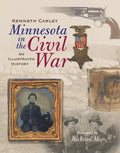 Minnesota in the Civil War: An Illustrated History - Paperback