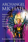 Archangel Michael: Improve Your Life with the Help of Archangel Michael - Paperback