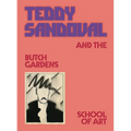 Teddy Sandoval and the Butch Gardens School of Art - Paperback