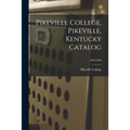 Pikeville College, Pikeville, Kentucky Catalog; 1962-1963 - Paperback