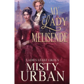 My Lady Melisende - Paperback