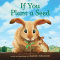 If You Plant a Seed Board Book: An Easter and Springtime Book for Kids - Board Book