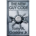 The New Guy Code: Becoming A Man In A Fatherless Society - Paperback