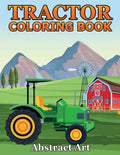 Tractor Coloring Book: Farm and Truck Coloring Book for Kids, Boys, Toddlers and Preschoolers Ages 2-4 4-8 - Paperback