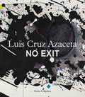 Luis Cruz Azaceta: No Exit - Paperback