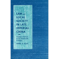 Law and Local Society in Late Imperial China: Northern Taiwan in the Nineteenth Century - Hardcover
