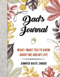 Dad's Journal: What I Want You to Know about Me and My Life - Hardcover