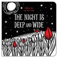 The Night Is Deep and Wide - Board Book
