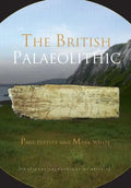 The British Palaeolithic: Human Societies at the Edge of the Pleistocene World - Paperback