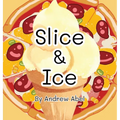 Slice & Ice - Hardcover