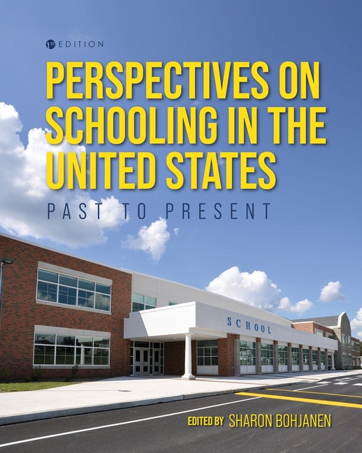 Perspectives on Schooling in the United States: Past to Present - Paperback
