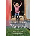 Homestead Tsunami: Good for Country, Critters, and Kids - Paperback