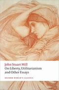 On Liberty, Utilitarianism and Other Essays - Paperback