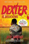 Dexter Is Delicious: Dexter Morgan (5) - Paperback