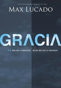 Gracia: Mas Que Lo Merecido, Mucho Mas Que Lo Imaginado = Grace = Grace - Paperback