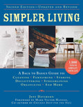 Simpler Living, Second Edition--Revised and Updated: A Back to Basics Guide to Cleaning, Furnishing, Storing, Decluttering, Streamlining, Organizing, - Hardcover