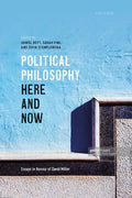 Political Philosophy, Here and Now: Essays in Honour of David Miller - Hardcover
