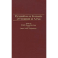 Perspectives on Economic Development in Africa - Hardcover