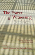The Power of Witnessing: Reflections, Reverberations, and Traces of the Holocaust: Trauma, Psychoanalysis, and the Living Mind - Paperback