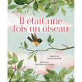 Il Était Une Fois Un Oiseau - Hardcover