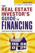 The Real Estate Investor's Guide to Financing: Insider Advice for Making the Most Money on Every Deal - Paperback