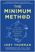 The Minimum Method: The Least You Can Do to Be a Stronger, Healthier, Happier You - Hardcover