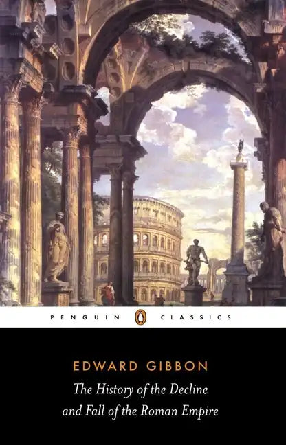 The History of the Decline and Fall of the Roman Empire - Paperback