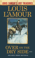 Over on the Dry Side (Louis l'Amour's Lost Treasures) - Paperback