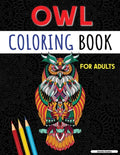 An Adult Coloring Book with Cute Owls: Coloring Book for Adults, Amazing Owl Designs - Paperback