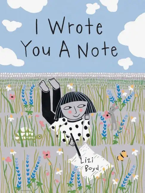 I Wrote You a Note: (Children's Friendship Books, Animal Books for Kids, Rhyming Books for Kids) - Hardcover